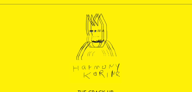 Harmony Korine - The Crack-Up